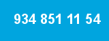 934 851 11 54